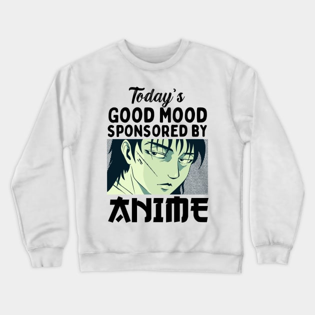 Today's Good Mood Sponsored By Anime Crewneck Sweatshirt by Mad Art